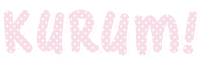 pink and white polka dot lettering that says kurumi on a white background