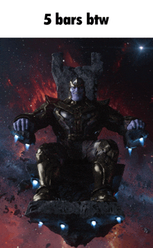 a picture of thanos sitting on a throne with the words 5 bars btw above him