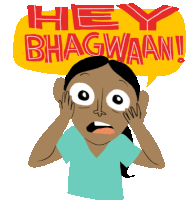 a cartoon of a woman with a yellow speech bubble that says hey bhagaaan