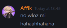 a screenshot of affik today at 18:45 no wloz mi hahaahhaha