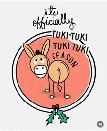 a cartoon donkey with the words " it 's officially tuki-tuki season "