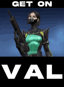 a poster that says get on val with a woman holding a rifle