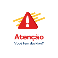 a red triangle with an exclamation point and the words atenção você tem duvidas below it