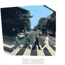 a picture of the beatles walking across a crosswalk with the words i 'm back below them