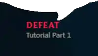 a black background with the words defeat tutorial part 1