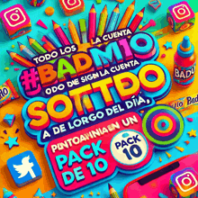 a colorful poster that says todo los #badmio sottdo a de largo del dia pack de 10