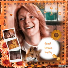 a picture of a man with the words fred loves belly written on it