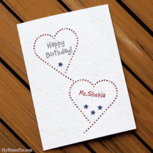 a birthday card with two hearts and the name ms. shehla