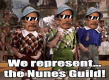 three cartoon characters wearing sunglasses with the words we represent the nunes guild on the bottom