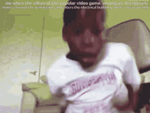 a blurred image of a person with the words me when the villain of the popular video game among us