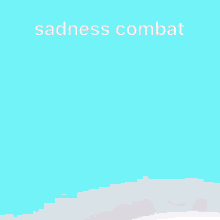 a picture of a ball with the words " sadness combat " on it