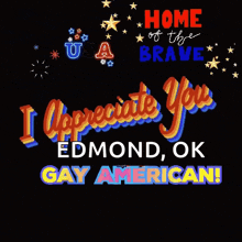 a sign that says i appreciate you edmond ok gay american on it