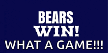 a chicago bears logo with the words what a game written below it