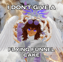 a picture of a girl with wings and a flying funnel cake says i don t give a flying funnel cake