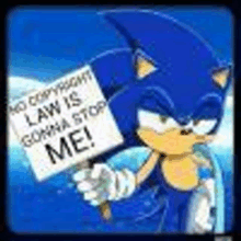 a cartoon character is holding a sign that says `` no copyright law is gonna stop me '' .