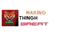 an advertisement for making thingh great has a tiger on it