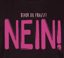 a black shirt with the word nein in pink