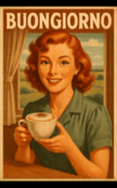 a poster of a woman holding a cup of coffee with the word buongiorno on it