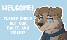 a cartoon of a dog with the words welcome please check out our rules and roles