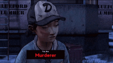 a video game character says you are murderer on the screen