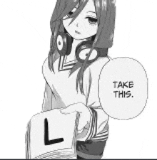 a black and white drawing of a girl wearing headphones and holding a piece of paper with the letter l on it .