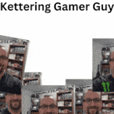 a picture of a man with the words kettering gamer guy