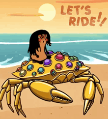 a cartoon of a woman riding a crab on the beach with the words let 's ride