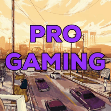 a cartoon drawing of a street with the words pro gaming