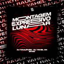 dj raulpuss is featured on the cover of montagem expressivo lunar