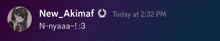 a purple background with the words new akimaf today at 2:32 pm and n-nyaaa-1.3