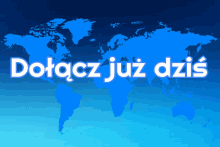 a map of the world with the words dolacz już dzis