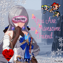 a picture of a girl with the words " you are an awesome friend " on it