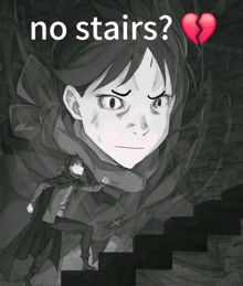 a black and white drawing of a man with the words " no stairs " written above him