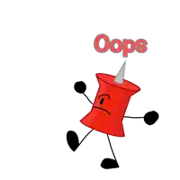 a cartoon drawing of a red pin with arms and legs and the word oops written above it