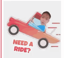 a person is sitting in a red car with the words `` need a ride '' written on it .