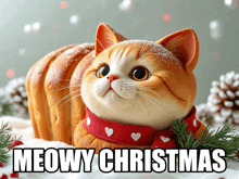 a cat that looks like a loaf of bread with the words meowy christmas written below it