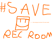 a poster that says #save rec room in orange