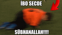 a blurry image of a person with the words ibo secde subhanallah