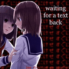 two anime girls are standing next to each other with the words " waiting for a text back " on the bottom