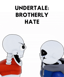 two skeletons standing next to each other with the words undertale brotherly hate written above them