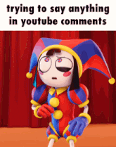 a cartoon of a jester with the words trying to say anything in youtube comments