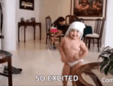 a little girl in a diaper is dancing in a living room with the words so excited behind her .