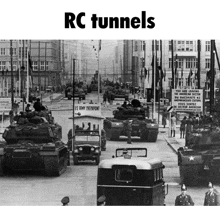 a black and white photo of military vehicles with the words rc tunnels above them