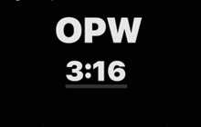 a black background with the words opw 3:16 in white letters