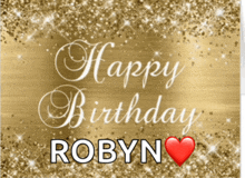 a gold background with the words happy birthday robyn on it