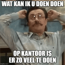 a man with glasses and a mustache is wearing a shirt that says wat kan ik u doen doen on it .