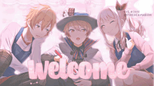 a group of anime characters are sitting next to each other and the word welcome is written in pink