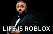 a man in a tuxedo stands in front of a black background with the words life is roblox