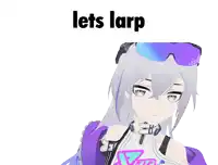 a picture of a girl with the words lets larp on the top