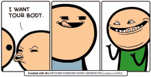 a comic that says i want your body is created with the explosm random comic generator